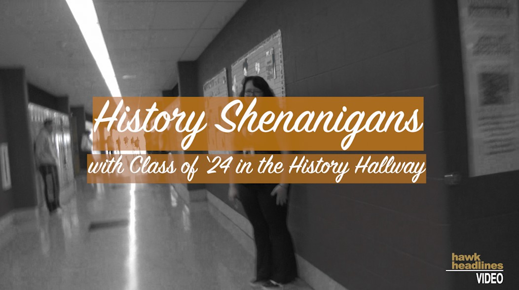 VIDEO:: History Shenanigans with the Class of 2024